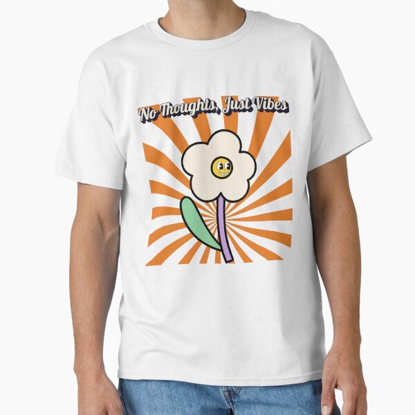 No Thoughts Just Vibes Aesthetic Quote Classic T-Shirt