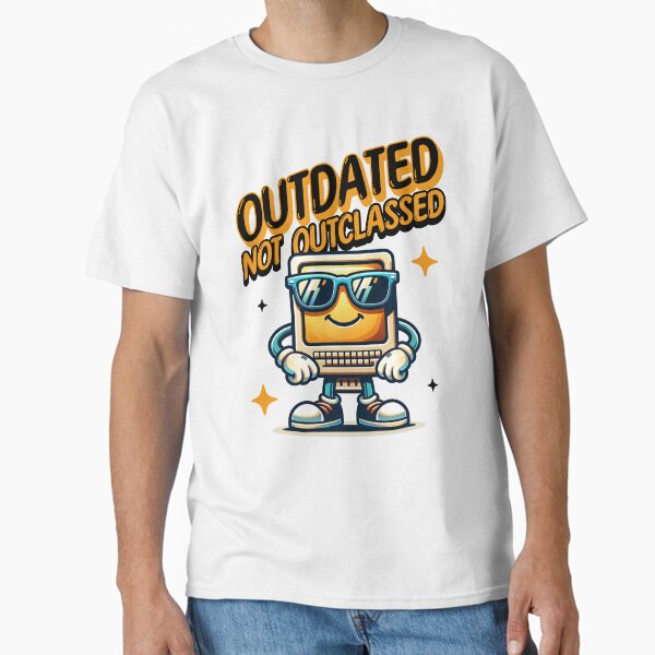 Outdated Not Outclassed – Funny Retro Computer Nerd Design Classic T-Shirt