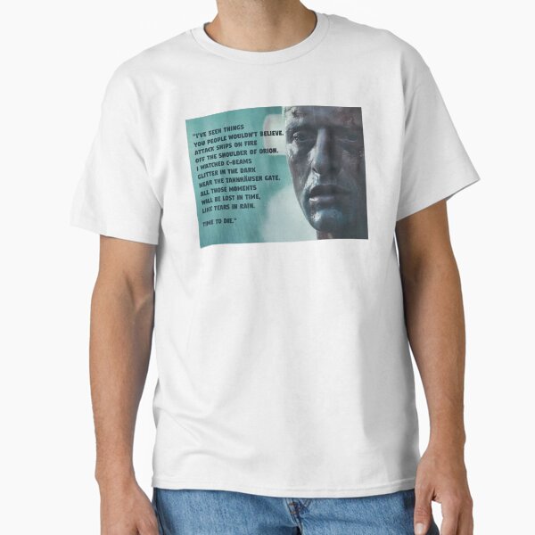 Blade Runner, Rutger Hauer, Tears in Rain Monologue Classic T-Shirt