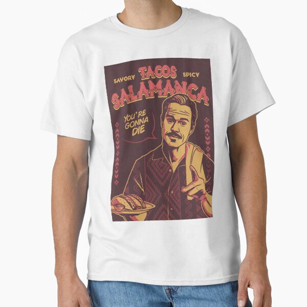 Lalo Salamanca Tacos Classic T-Shirt