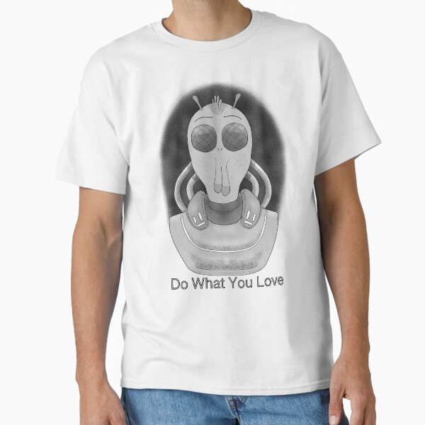 Do what you love, like Krombopulous Michael Classic T-Shirt