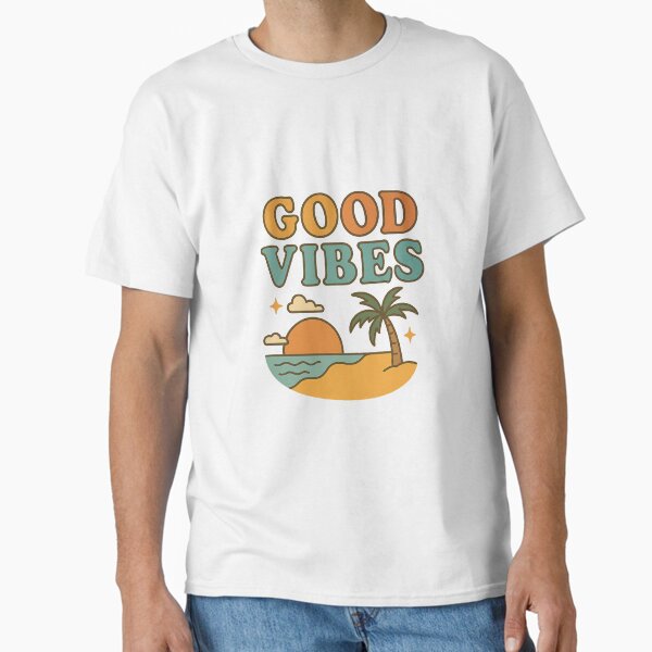 Good Vibes Classic T-Shirt