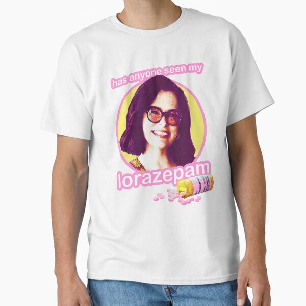 Parker posey has anyone seen my lorazepam? Classic T-Shirt