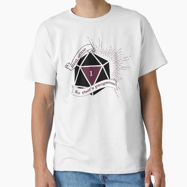 Still alive Classic T-Shirt