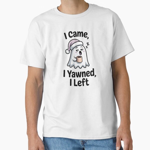 I Came I Yawned I Left – Funny Lazy Ghost Coffee Lover Design Classic T-Shirt
