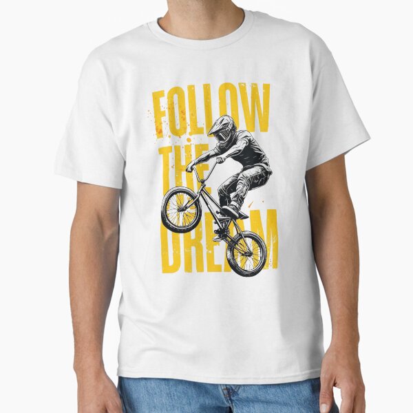 Follow The Dream Classic T-Shirt