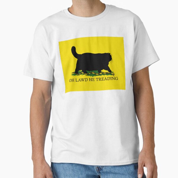 Oh Lawd He Treading Classic T-Shirt