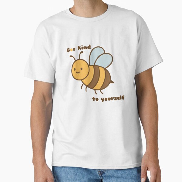 "Bee kind to yourself" - Beatrice the Bee - Adorable Kawaii Bee Classic T-Shirt