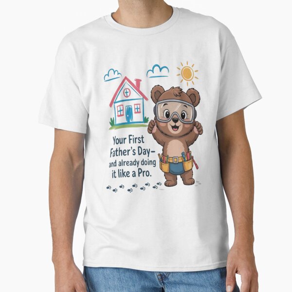 First Father’s Day – Handy Bear Dad Cartoon Design Classic T-Shirt