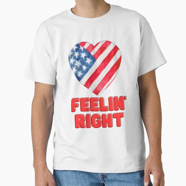 Feelin' Right Classic T-Shirt