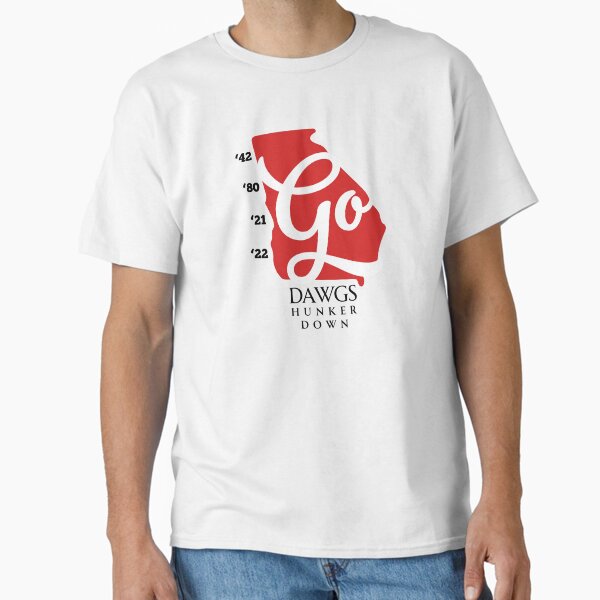 Go Dawgs, Hunker Down, National Titles & the Georgia Bulldogs Classic T-Shirt