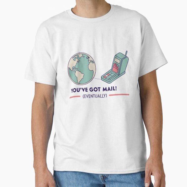 Retro 90s - You've Got Mail (Eventually) - Dial-Up Internet Humor Classic T-Shirt