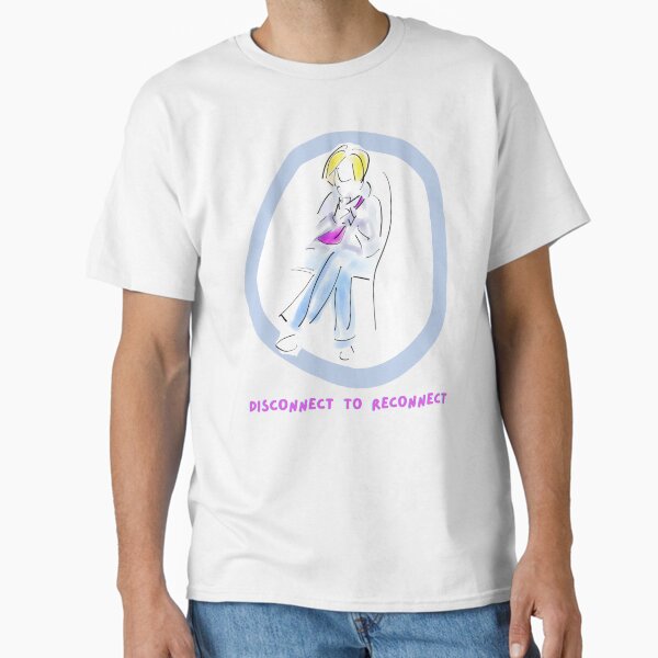 Disconnect to Reconnect – Hand-Drawn Reflection on Modern Disconnection Classic T-Shirt