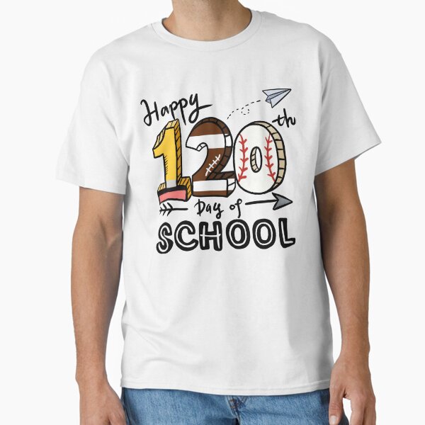 Happy 120 days of school Classic T-Shirt