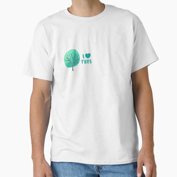 Love A Tree Day - I love tree Classic T-Shirt