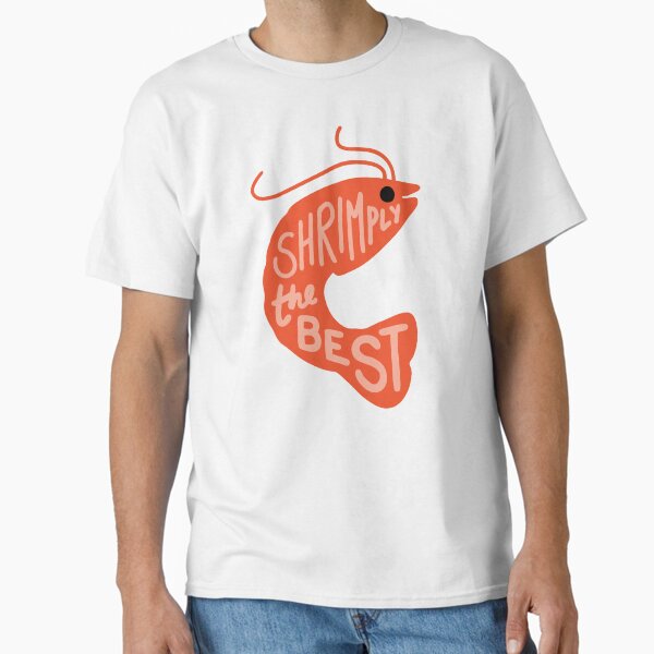 Shrimply the Best Classic T-Shirt