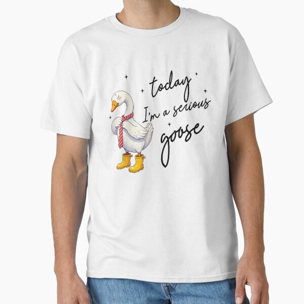 Today I'm A Serious Goose Retro Funny Meme Classic T-Shirt