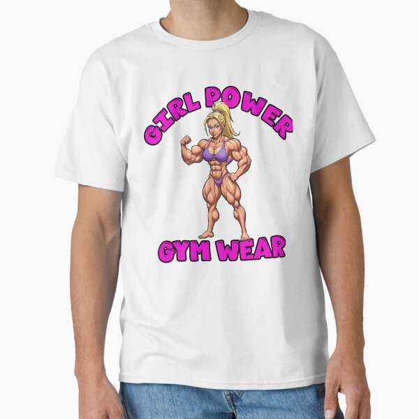 Girl Power Gym Wear Classic T-Shirt