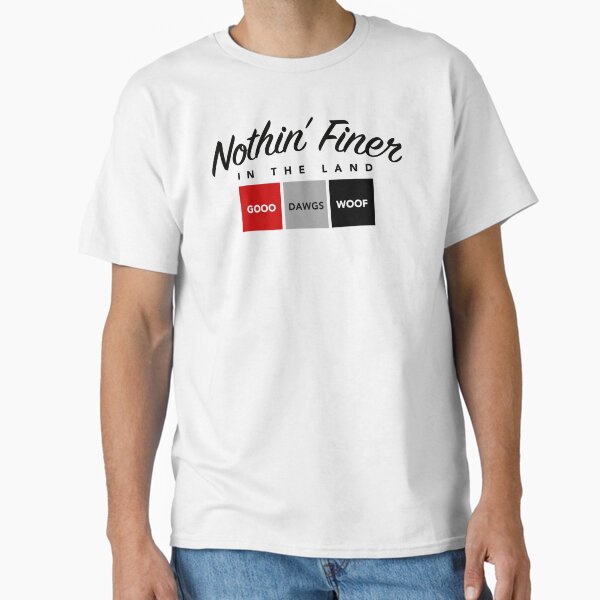 Nothin' Finer In the Land & Georgia Football  Classic T-Shirt