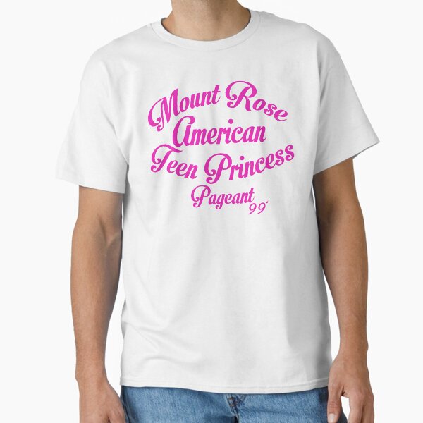 Mount Rose American Teen Princess Pageant 99' Classic T-Shirt