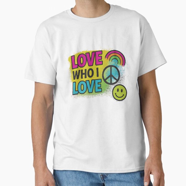 Love Who I Love Unapologetically – Pride Art Classic T-Shirt