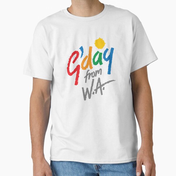 G'day from WA Classic T-Shirt
