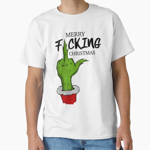 Merry Fucking Christmas    Classic T-Shirt