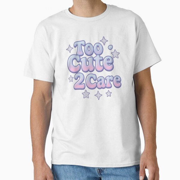 Too Cute 2 Care – Y2K Aesthetic Chrome Design Classic T-Shirt