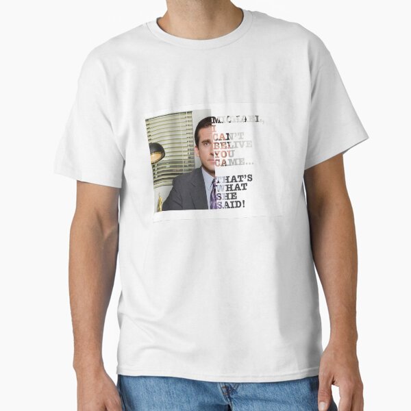The Ultimate "That's What She Said." Classic T-Shirt
