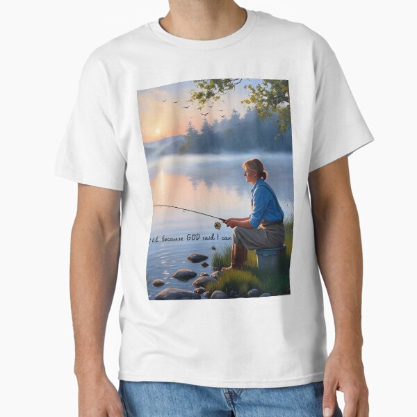 I Fish Because God Said I Can – Peaceful Lake Fishing Design Classic T-Shirt
