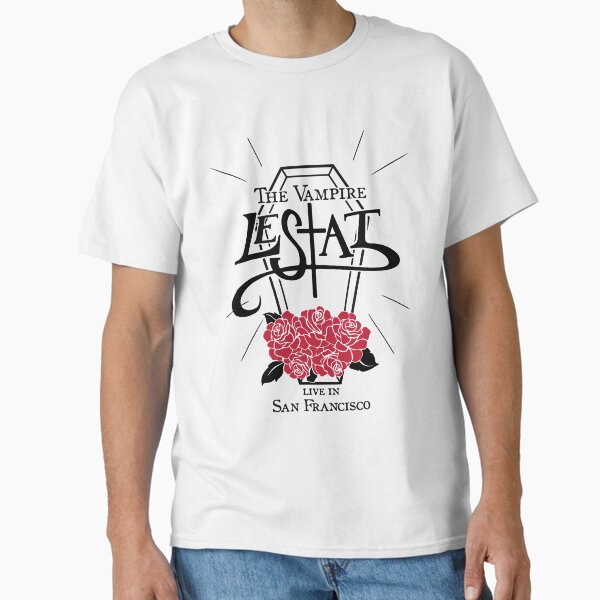 Lestat Live in San Francisco Classic T-Shirt