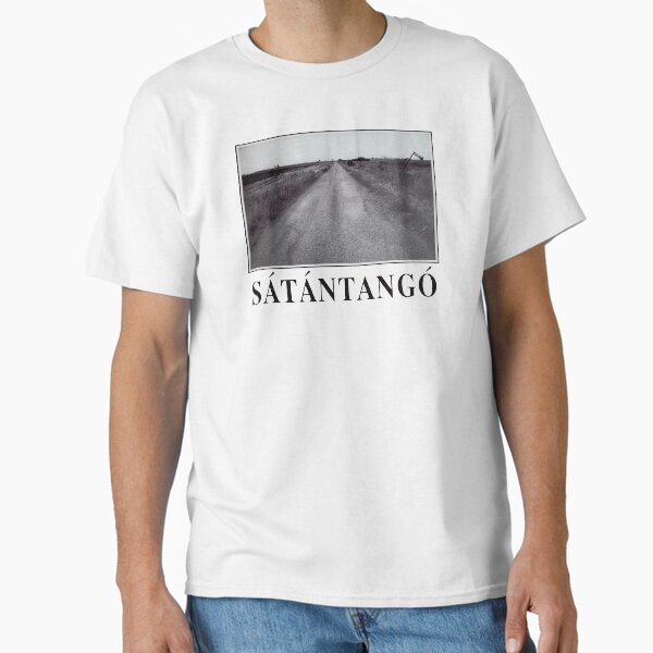 Bela Tarr Satantango Laszlo Krasznahorkai Hungary Hungarian Classic T-Shirt