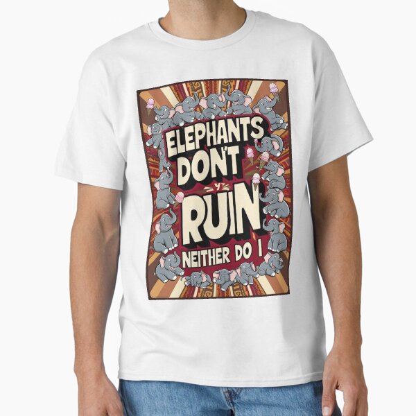 Elephants Don't Run – Lazy Life Quote Design Classic T-Shirt