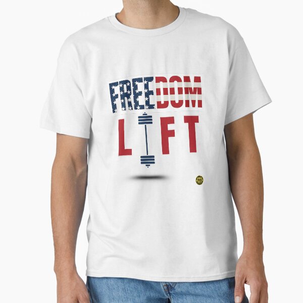 Lift Like It's Independence Day | Freedom Lift Functional Fitness T-Shirt Classic T-Shirt
