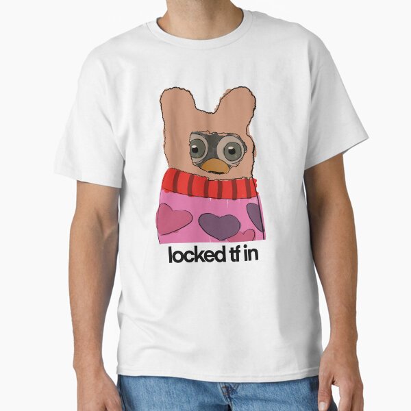locked tf in Classic T-Shirt