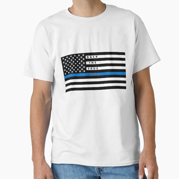 Back The True Blue Classic T-Shirt