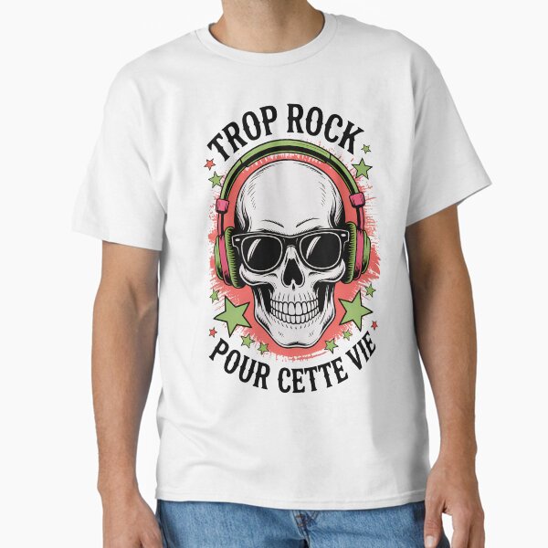 Colorful Rock Skull: Too Rock for This Life Classic T-Shirt