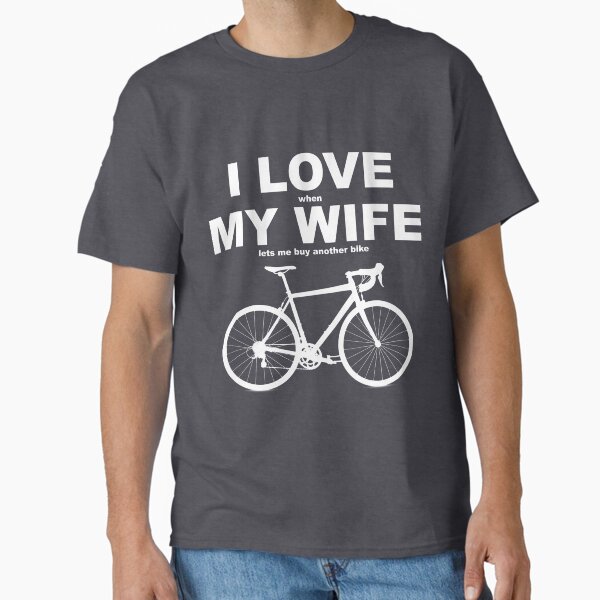 I LOVE MY WIFE* Classic T-Shirt