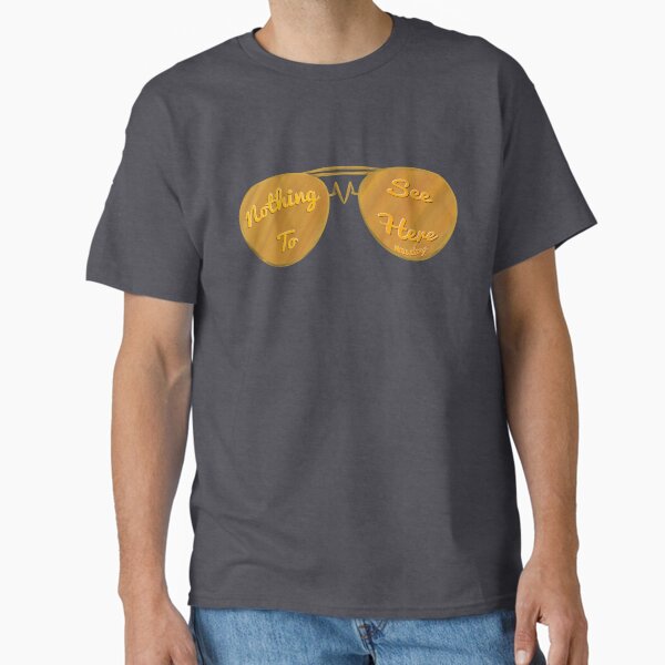 Nothing to see here, move along aviators Classic T-Shirt