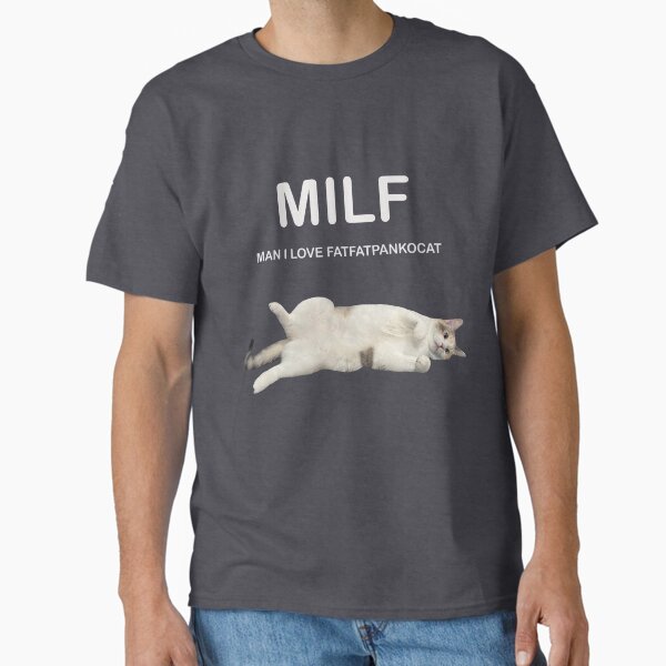 Man I love fatfatpankocat Classic T-Shirt
