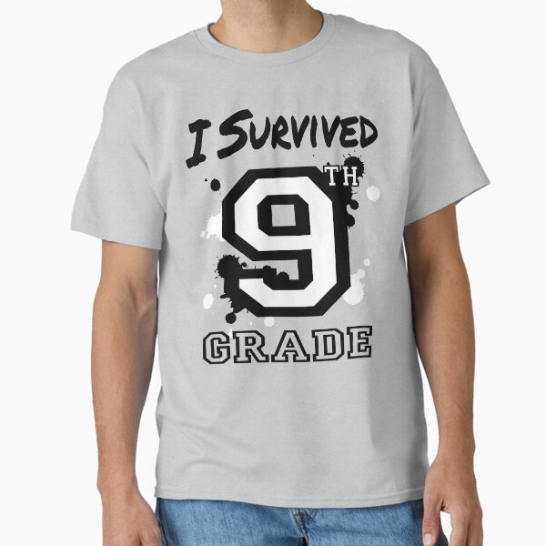 I Survived 9th Grade Classic T-Shirt
