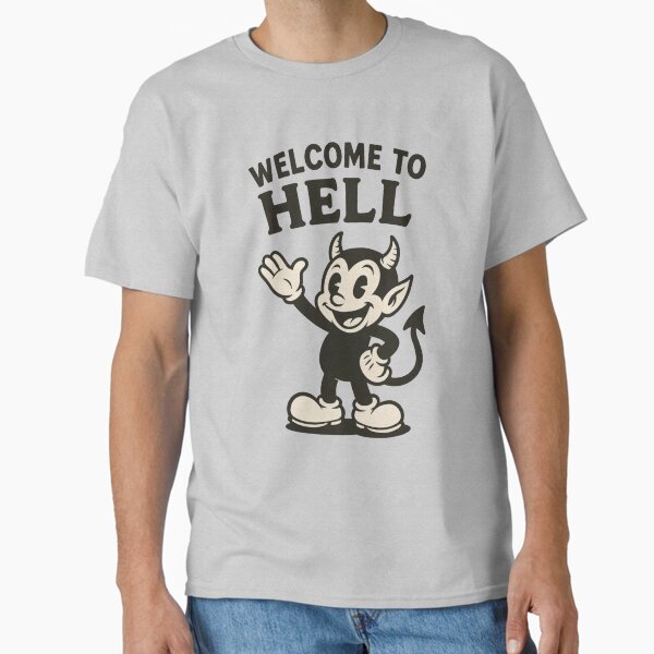 Welcome to Hell Classic T-Shirt
