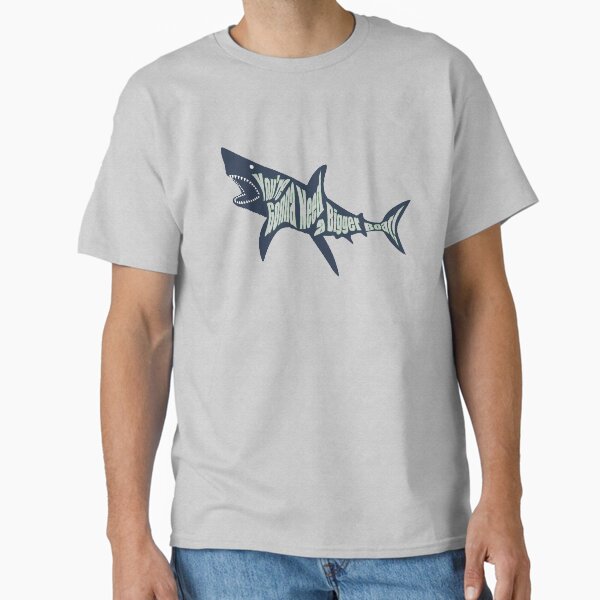 Gonna Need a Bigger Boat! - Classic Jaws Movie Quote Classic T-Shirt