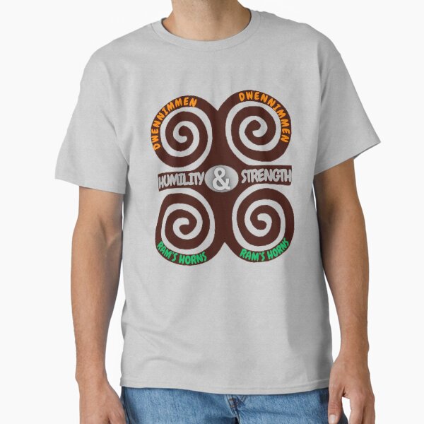 Dwennimmen: Humility & Strength Classic T-Shirt