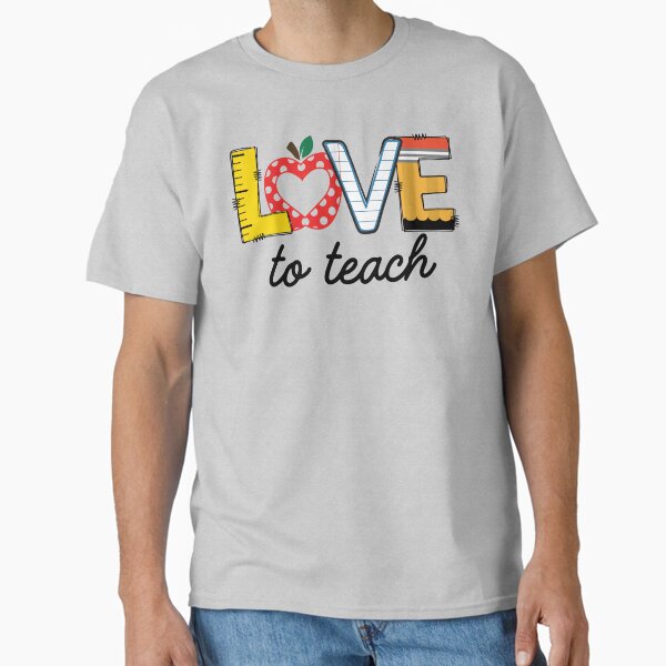 Love To Teach School Teacher Essential T-Shirt Classic T-Shirt