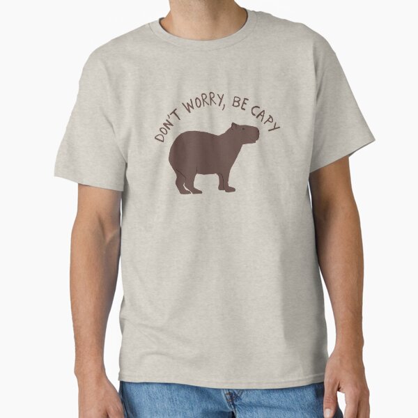 Don't Worry, Be Capy (Capybara) Classic T-Shirt