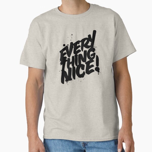 Everything Nice Reggae Classic T-Shirt