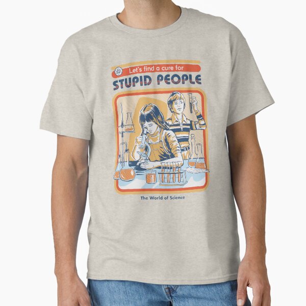 A Cure For Stupid People Classic T-Shirt