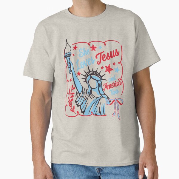 She Loves Jesus and America Too Classic T-Shirt