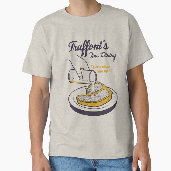Sloppy Steaks at Truffoni's Classic T-Shirt